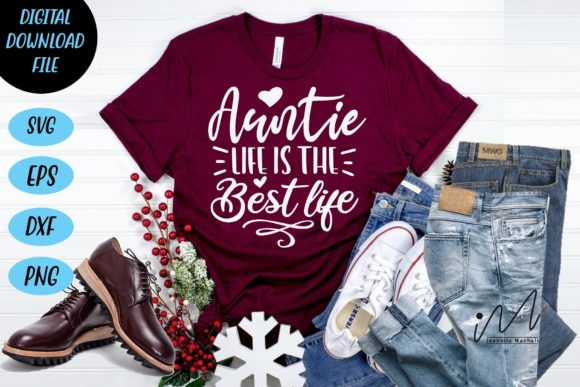 Auntie Life is the Best Life T-shirt SVG