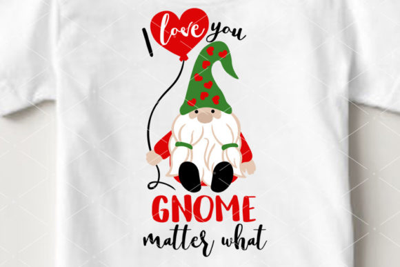 I Love You Gnome Matter What Quote Love Review