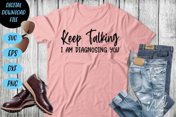 Keep Talking I Am Diagnosing You Svg Review