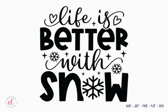 Life is Better with Snow SVG Review