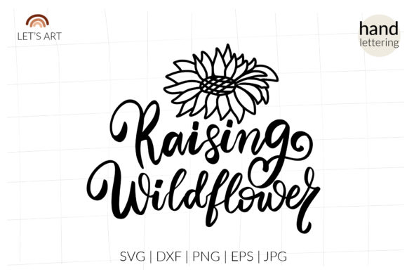 Raising Wildflower Svg, Sunflower Svg